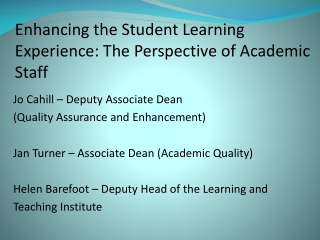 Enhancing the Student Learning Experience: The Perspective of Academic Staff