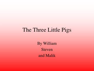 The Three Little Pigs