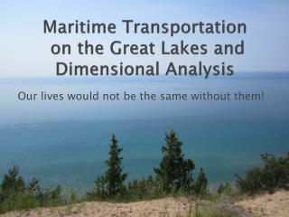 Maritime Transportation on the Great Lakes and Dimensional Analysis