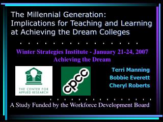 The Millennial Generation: Implications for Teaching and Learning at Achieving the Dream Colleges