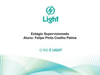 Estágio Supervisionado Aluno: Felipe Pinto Coelho Palma