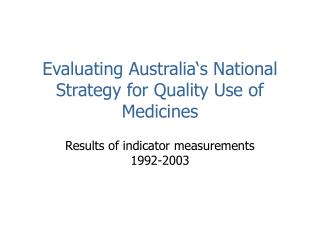 Evaluating Australia‘s National Strategy for Quality Use of Medicines