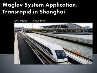 Maglev System A pplication: Transrapid in Shanghai