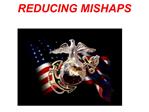 REDUCING MISHAPS