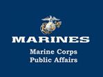 Marine Corps Public Affairs