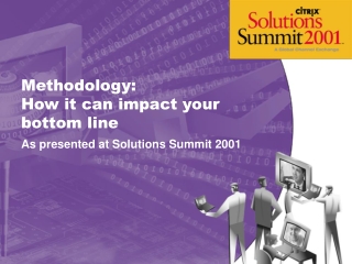 Methodology: How it can impact your bottom line