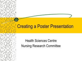 Creating a Poster Presentation