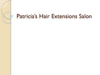 Patricia's Hair Extensions