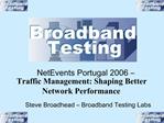 NetEvents Portugal 2006 Traffic Management: Shaping Better Network Performance