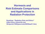 Hormesis and Risk Estimate Comparisons and Applications in Radiation Protection
