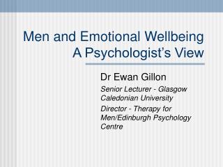 Men and Emotional Wellbeing A Psychologist’s View