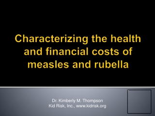 Characterizing the health and financial costs of measles and rubella