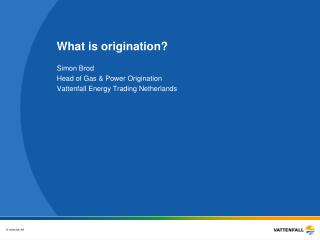 What is origination?