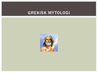 GREKISK MYTOLOGI