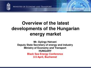 Overview of the latest developments of the Hungarian energy market