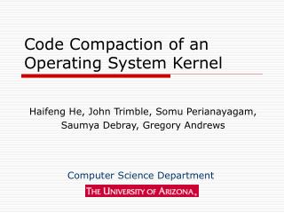 Code Compaction of an Operating System Kernel