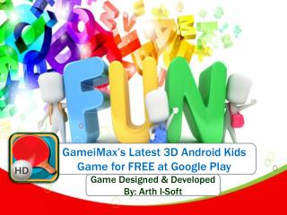 GameiMax's Latest 3D Android Kids Game for FREE