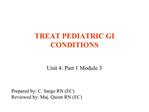 TREAT PEDIATRIC GI CONDITIONS