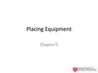Placing Equipment