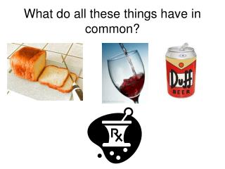 What do all these things have in common?