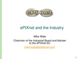 ePIXnet and the Industry