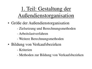 1. Teil: Gestaltung der Außendienstorganisation