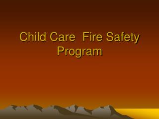 Child Care Fire Safety Program