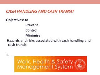 CASH HANDLING AND CASH TRANSIT