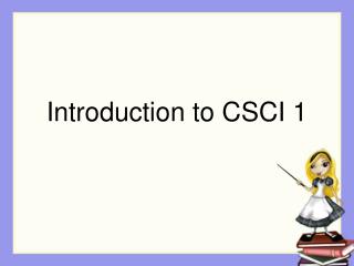 Introduction to CSCI 1