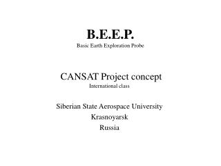 B.E.E.P. Basic Earth Exploration Probe