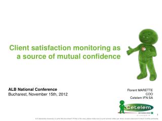 Client satisfaction monitoring as a source of mutual confidence