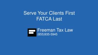 Serve Your Clients First FATCA Last