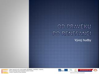 Od pravěku po renesanci