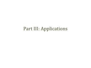 Part III: Applications