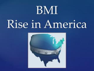 BMI Rise in America