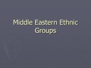 Middle Eastern Ethnic Groups