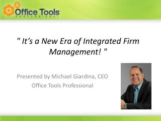 " It’s a New Era of Integrated Firm Management! "