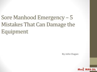 Sore Manhood Emergency – 5 Mistakes