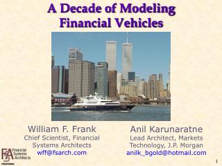 A Decade of Modeling Financial Vehicles