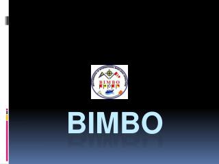 Bimbo Kind PowerPoint (PPT) Presentations, Bimbo Kind PPTs - SlideServe