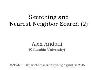 Sketching and Nearest Neighbor Search (2)