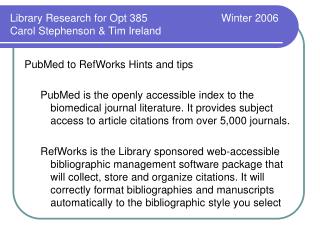 Library Research for Opt 385 Winter 2006 Carol Stephenson & Tim Ireland