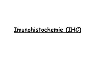 Imunohistochemie (IHC)