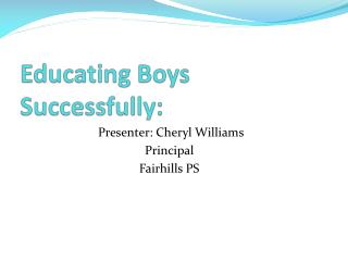 Educating Boys Successfully: