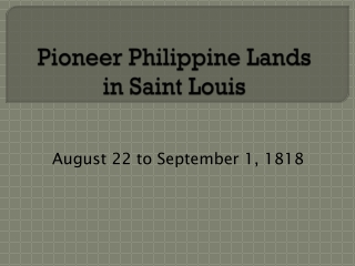 Pioneer Philippine Lands in Saint Louis