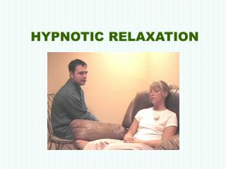 HYPNOTIC RELAXATION