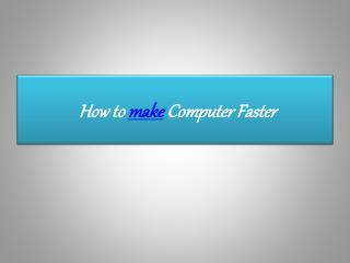 How to make computer faster