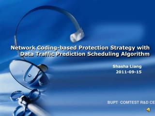 Network Coding-based Protection Strategy with Data Traffic Prediction Scheduling Algorithm