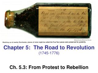 Chapter 5: The Road to Revolution (1745-1776) Ch. 5.3: From Protest to Rebellion