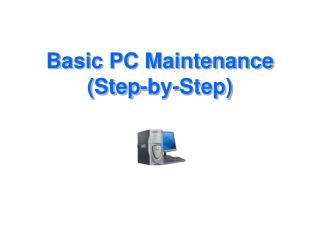Basic PC Maintenance (Step-by-Step)